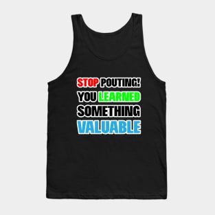 Stop Pouting Motivational Tank Top